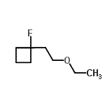 CAS#: 123299-15-0， 1-(2-Ethoxyethyl)-1-Fluorocyclobutane