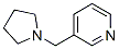 CAS 登录号：370-09-2， 3-(吡咯烷-1-基甲基)吡啶