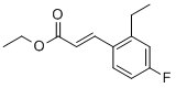 CAS#: 850793-49-6， 3-(2-Ethyl-4-Fluorophenyl)Acrylicacidethylester